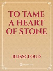 To Tame a Heart of Stone Book