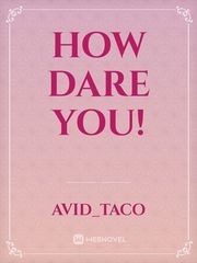 How Dare You! Book
