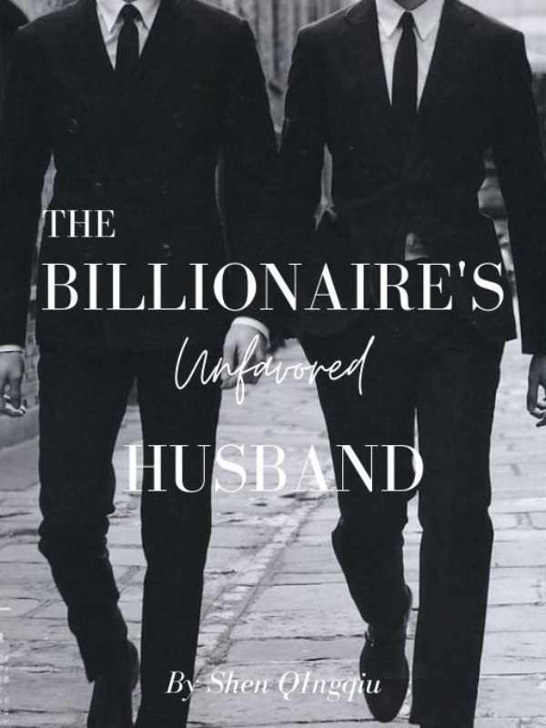The Billionaire's Unfavored Husband