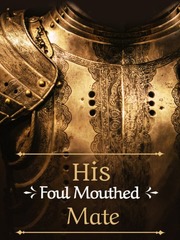 His Foul Mouthed Mate Book