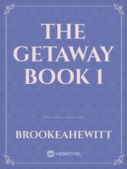 The Getaway book 1 Book