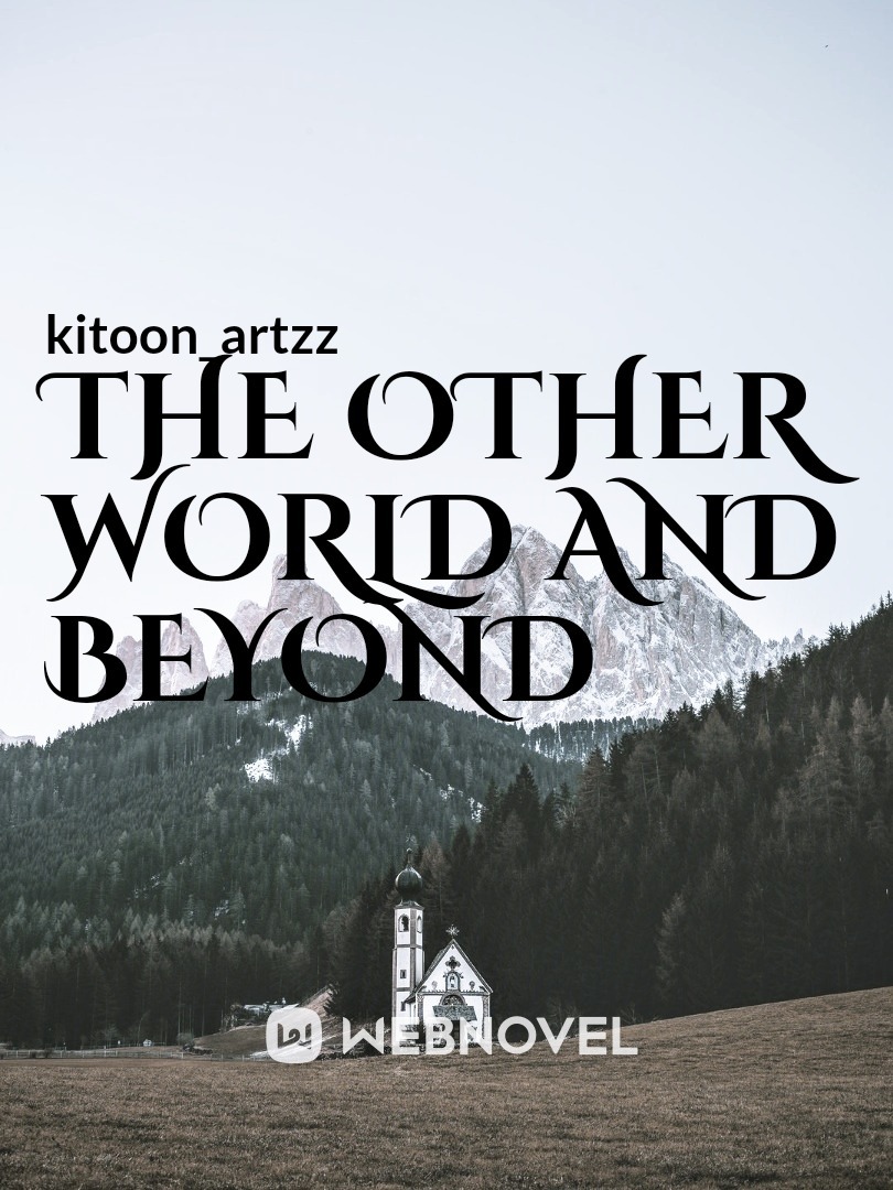 The Other World And Beyond