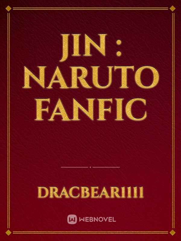 Jin : Naruto fanfic