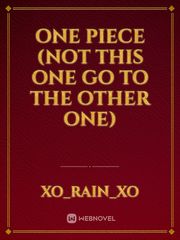 one piece (not this one go to the other one) Book