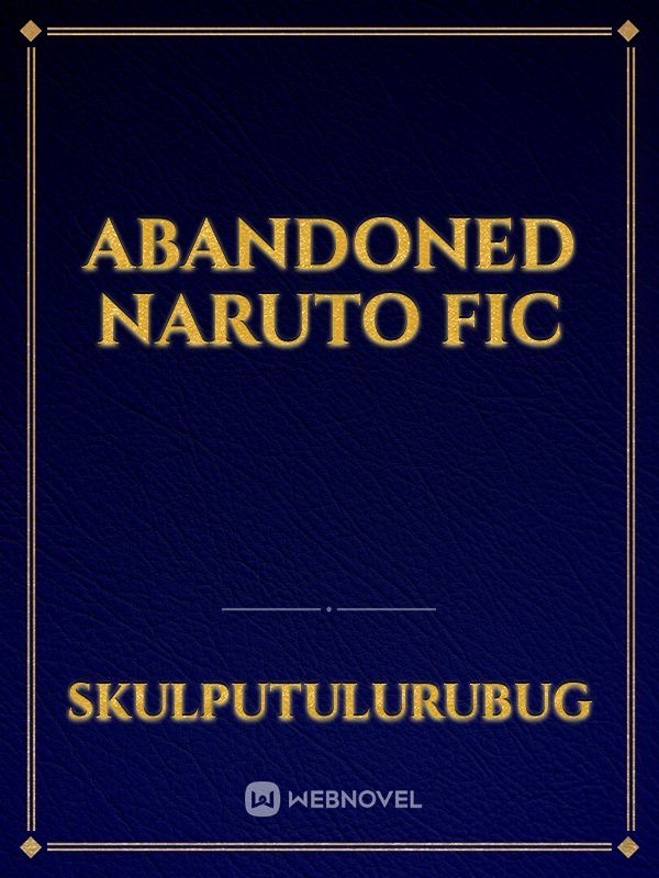 Abandoned naruto fic Book