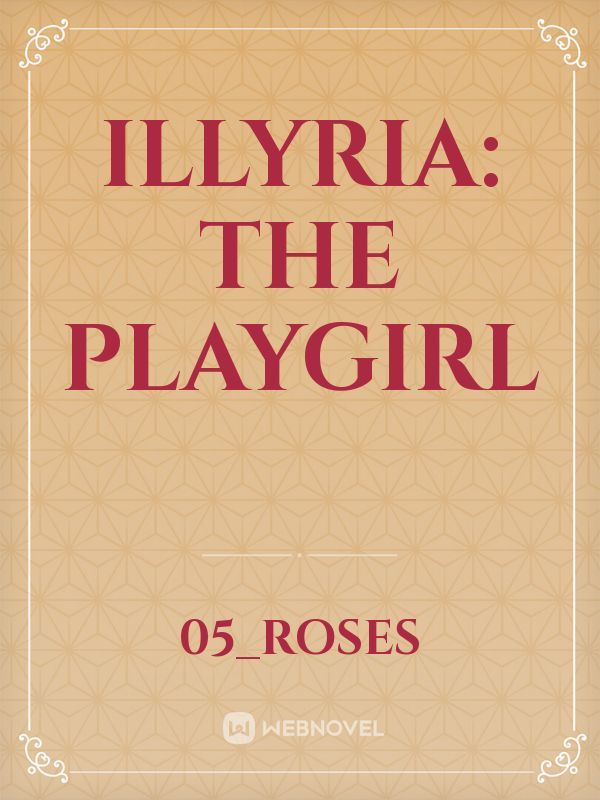 ILLYRIA: THE PLAYGIRL