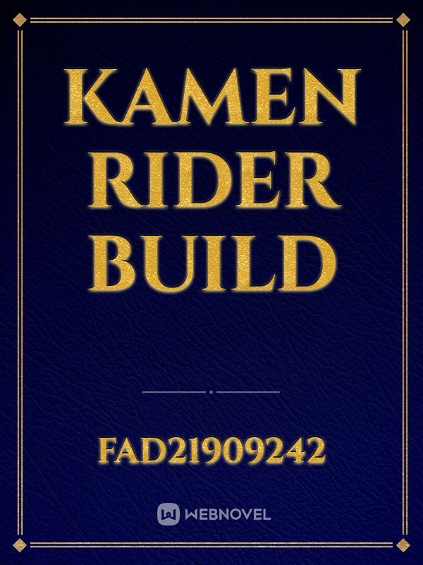 KAMEN RIDER BUILD