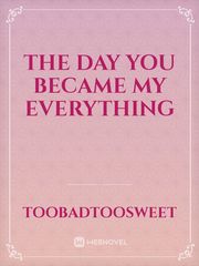 The Day You Became My EVERYTHING Book