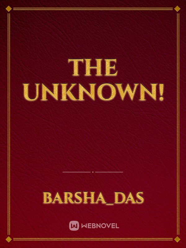 The Unknown! Book