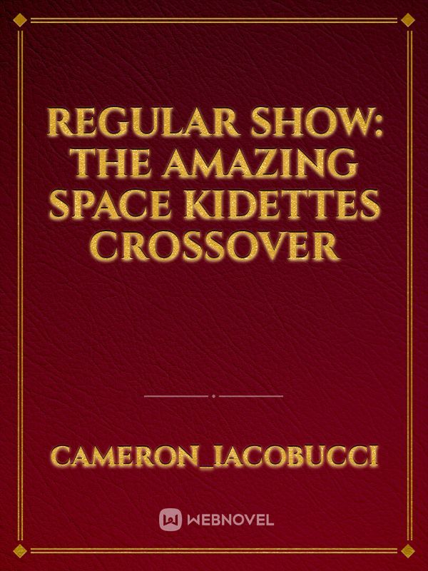 Regular Show: The Amazing Space Kidettes Crossover Book