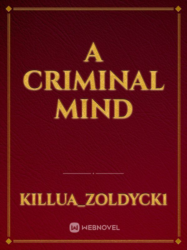 A criminal mind