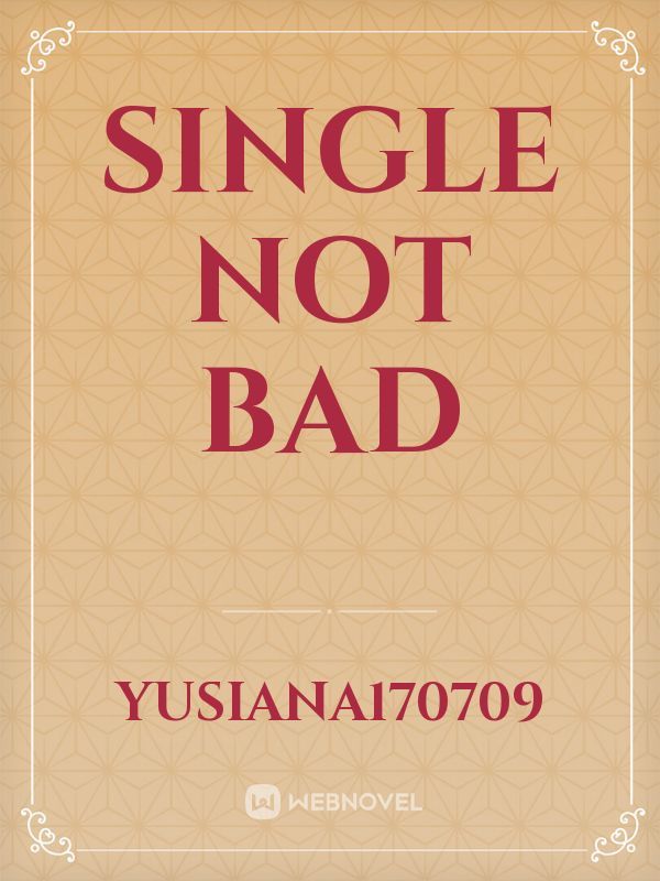 Single Not Bad Book