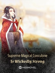 Supreme Magical Concubine Is Wickedly Strong Book