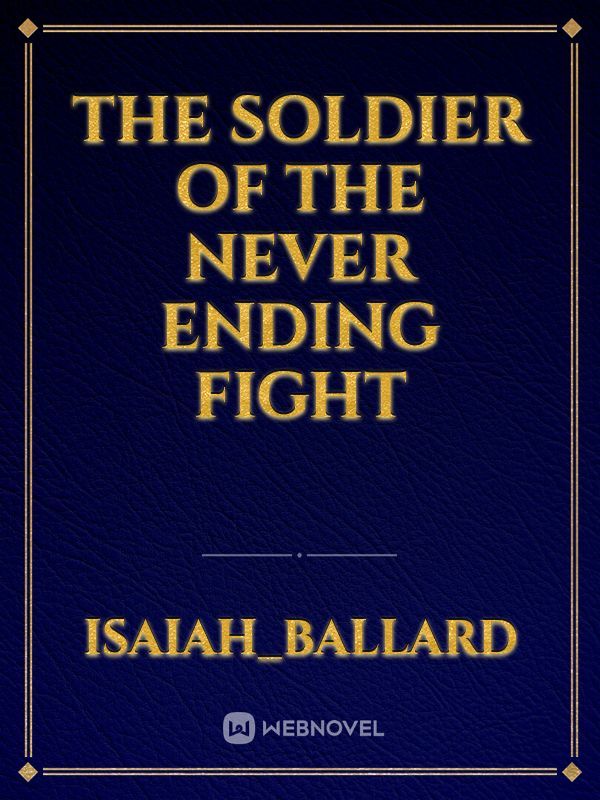 The Soldier OF The Never Ending Fight Book