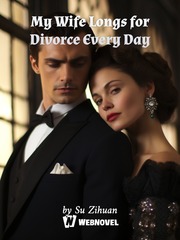 My Wife Longs for Divorce Every Day Book