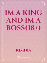 IM A KING AND IM A BOSS(18+) Book