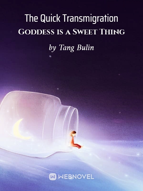 The Quick Transmigration Goddess is a Sweet Thing Book