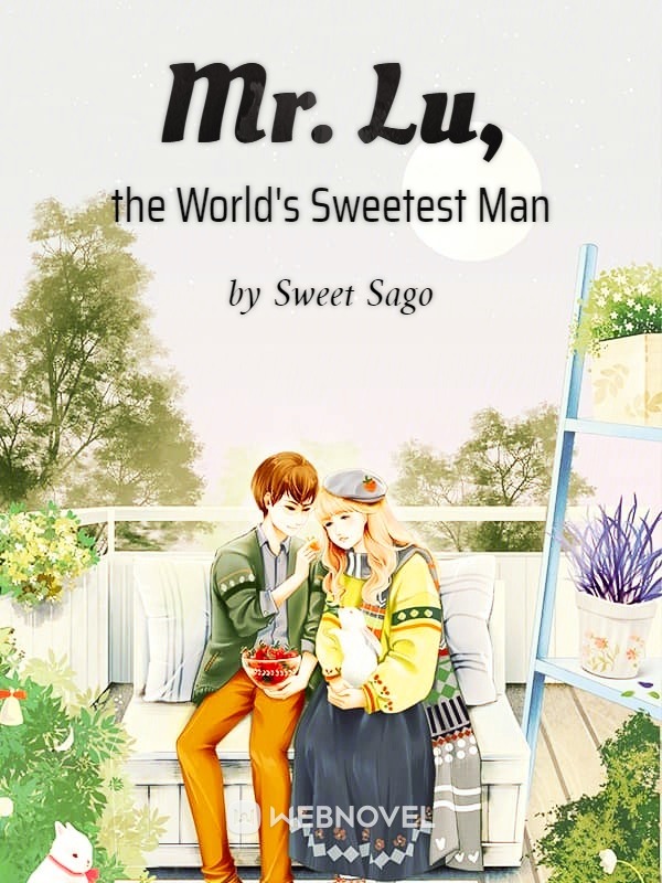 Mr. Lu, the World's Sweetest Man
