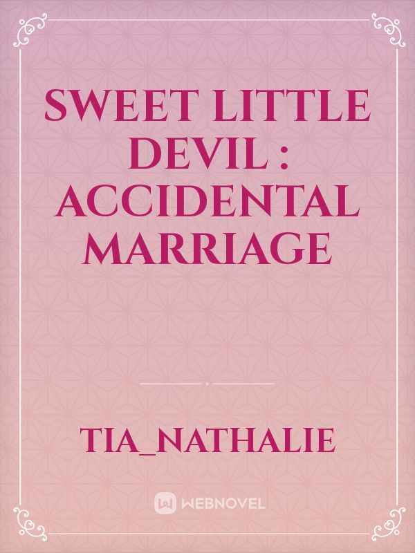 Sweet Little Devil : Accidental Marriage Book