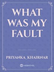 what was my fault Book