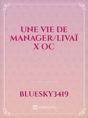 Une vie de manager/Livaï X oc Book
