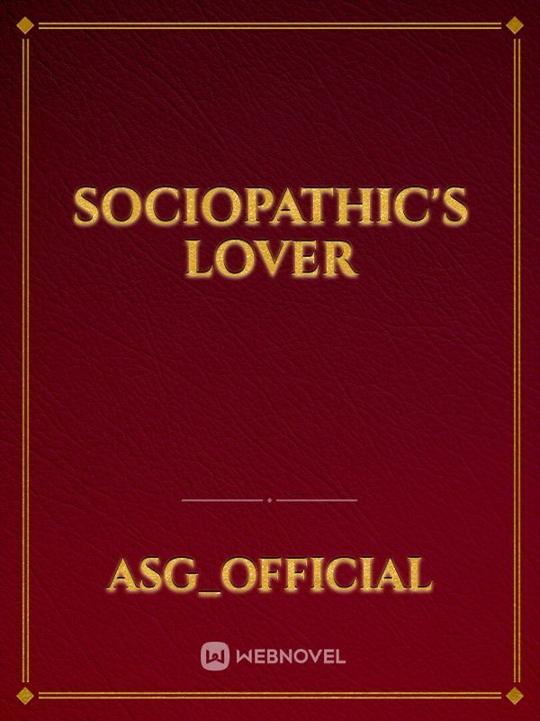 Sociopathic's Lover