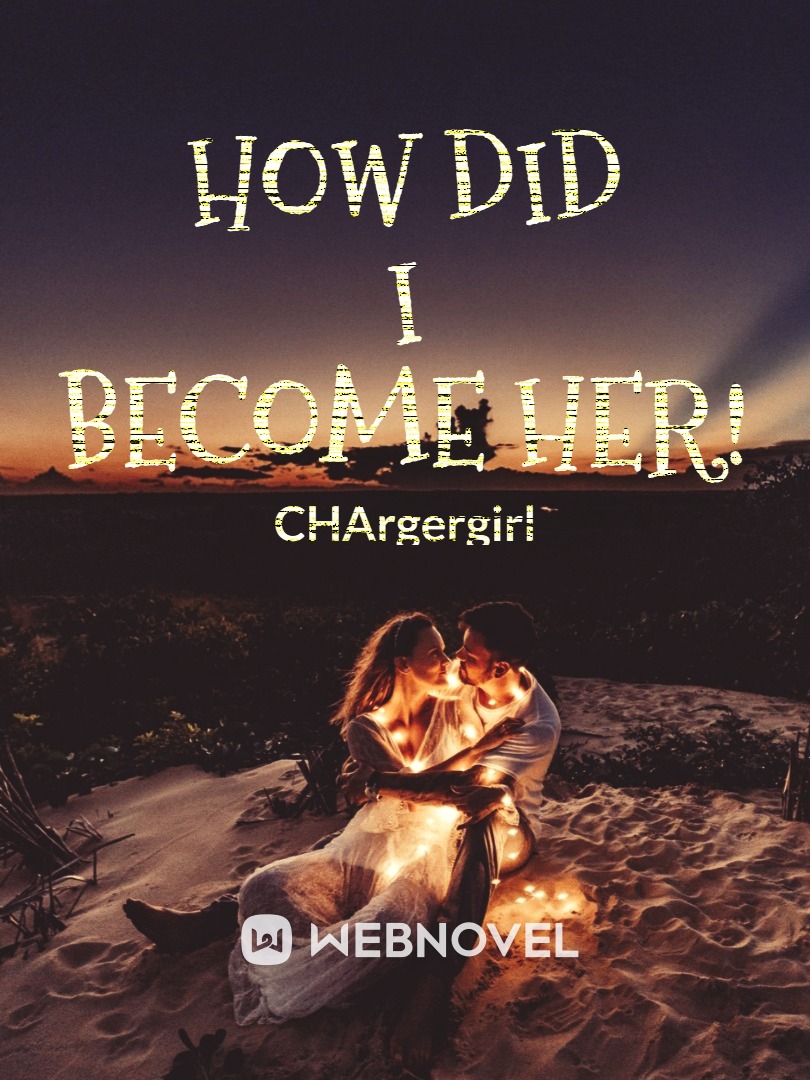 HOW DID I BECOME HER! Book
