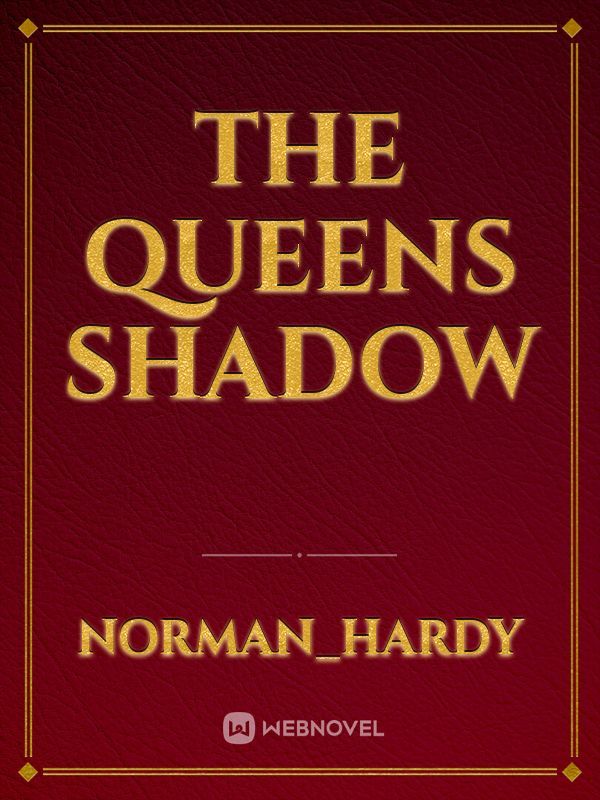The Queens Shadow Book