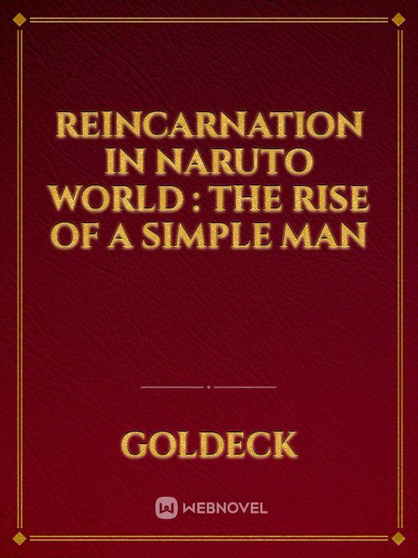 Reincarnation in Naruto World : The Rise of a simple man