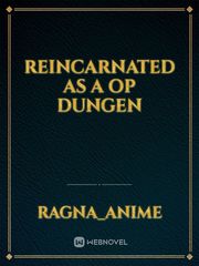 Reincarnated as a op Dungen Book