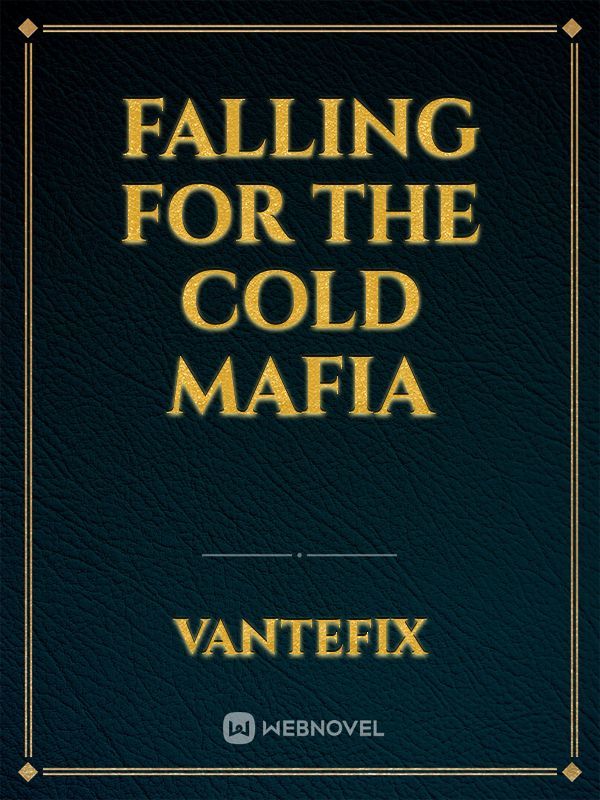 Falling for the cold mafia Book
