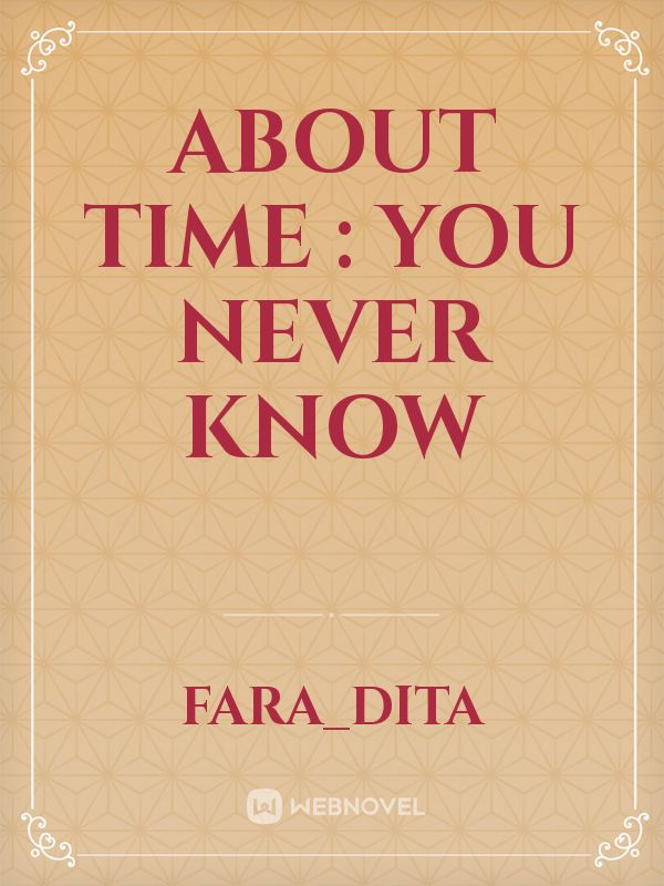 About Time : You Never Know Book