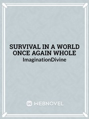 Survival in a World Once Again Whole Book