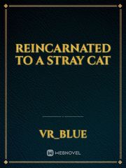 Reincarnated to a stray cat Book