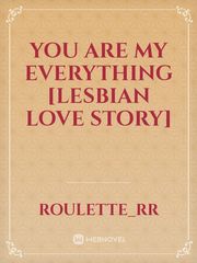 You Are My Everything [lesbian love story] Book