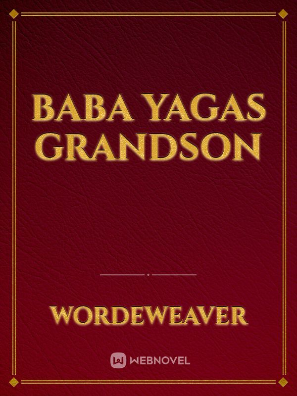 Baba Yagas Grandson