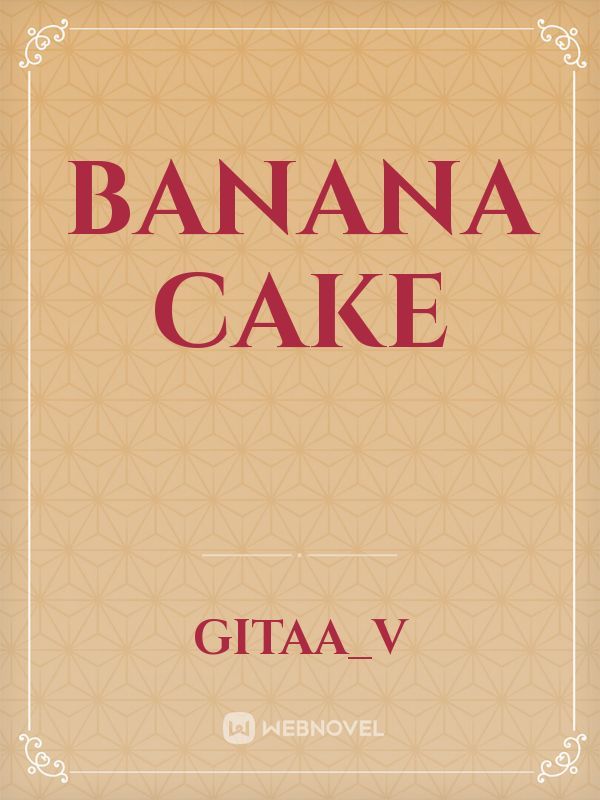 BANANA CAKE