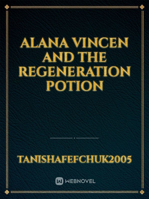 Alana Vincen and the regeneration potion Book