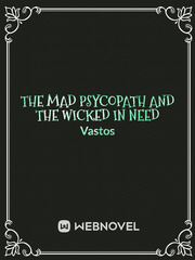 The mad psycopath and the wicked in need Book