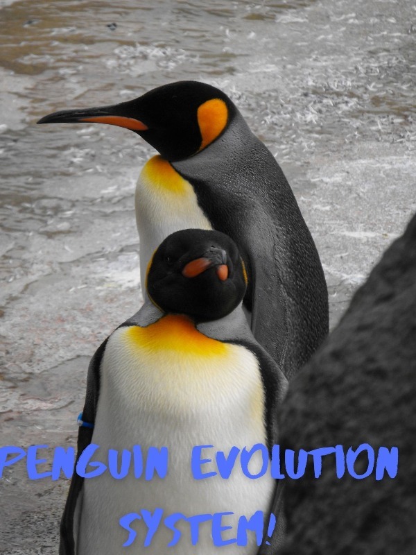 Penguin Evolution System!