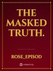 The Masked Truth. Book