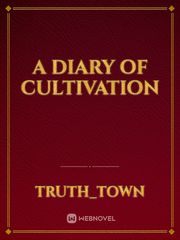 A Diary of Cultivation Book