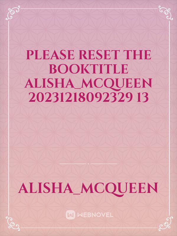 please reset the booktitle Alisha_McQueen 20231218092329 13 Book