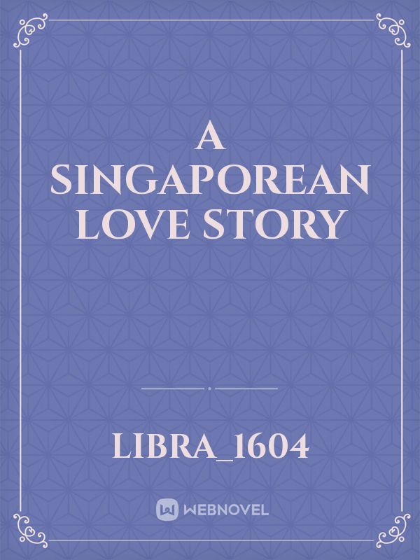 A Singaporean love story