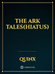 The Ark Tales(hiatus) Book