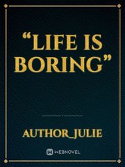 “Life is Boring” Book
