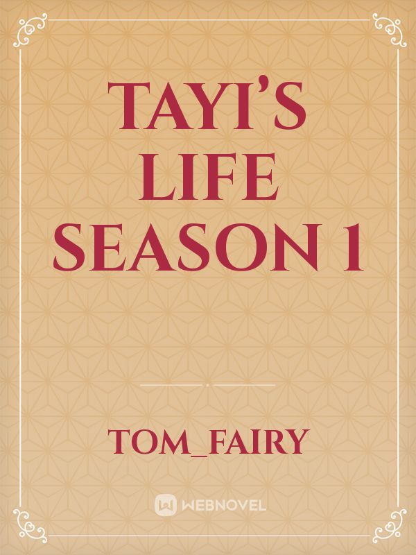 Tayi’s life season 1