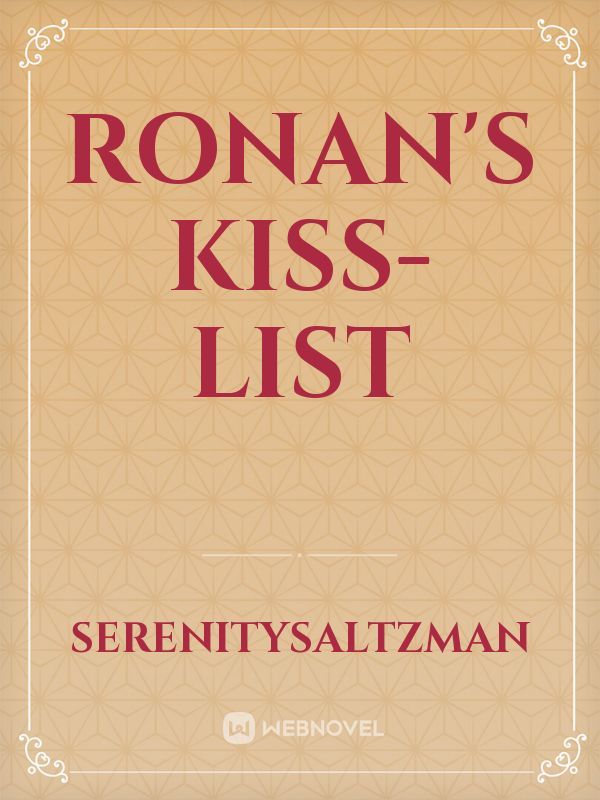 Ronan's Kiss-List