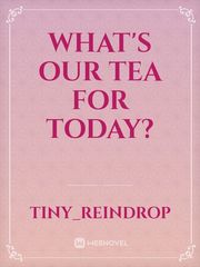 What's our Tea for today? Book