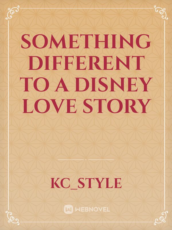 Something Different to a Disney Love Story